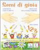 Semi di gioia. Vol. 1-2-3. Con espansione online. Per la Scuola elementare