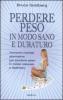 Perdere peso in modo sano e duraturo
