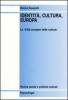 Identit�, cultura, Europa. Le �Citt� europee della cultura�
