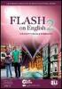 Flash on English. Workbook-Flip book. Con espansione online. Per le Scuole superiori. Con CD Audio E CD-ROM vol.2