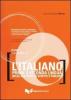 L' italiano come prima o seconda lingua nelle sue variet� scritte e parlate vol.1