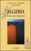 Algeria. Le citt�, le oasi e il grande sud vol.1