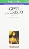 Ges� il Cristo. Dio assume un volto