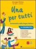 Una per tutti. Con espansione online. Per la Scuola media. Con CD-ROM