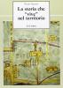 La storia che �vive� nel territorio