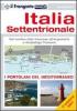 Italia Settentrionale. Dal confine italo-francese all'Argentario e arcipelago toscano