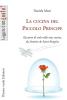 La cucina del piccolo principe. Taccuino di volo nella mia cucina, da Antoine de Saint-Exup�ry