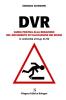 DVR. Guida pratica alla redazione del documento di valutazione dei rischi. Con CD-ROM