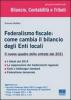 Federalismo fiscale: come cambia il bilancio degli enti locali. Il nuovo quadro delle entrate dal 2011