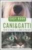 Cani & gatti. Tutte le razze e le variet� pi� note