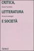 Critica, letteratura e societ�. Percorsi antologici