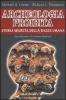 Archeologia proibita. Storia segreta della razza umana