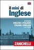 Il mini di inglese. Dizionario inglese-italiano, italiano-inglese
