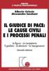 Il giudice di pace: le cause civili e i processi penali. La figura, le competenze, il giudizio, le decisioni, le impugnazioni