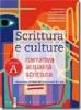Scrittura e culture. Tomo A: narrativa attualit� scrittura. Con espansione online. Per le Scuole superiori