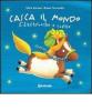Casca il mondo. Filastrocche e conte