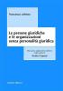 Le persone giuridiche e le organizzazioni senza personalit� giuridica