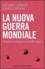 La nuova guerra mondiale. Terrorismo e intelligence nei conflitti globali