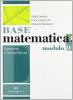 Base matematica. Modulo D: Equazioni e sistemi lineari. Con espansione online. Per le Scuole superiori
