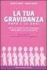 La gravidanza dopo i 35 anni. Tutte le risposte per prepararsi serenamente alla maternit�