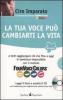 La tua voce pu� cambiarti la vita. Con CD Audio