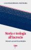 Storia e teologia all'incrocio. Orizzonti e percorsi di una disciplina