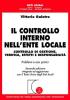 Il controllo interno dell'ente locale. Controllo di gestione, verifica, effetti e responsabilit�. Aggiornamento con il Testo Unico degli enti locali