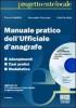 Manuale pratico dell'ufficiale d'anagrafe. Con CD-ROM