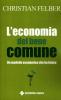 L' economia del bene comune. Un modello economico che ha futuro