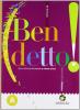 Ben detto! Vol. A-B. Con espansione online. Con CD audio. Per le Scuole superiori Ben detto! Vol. A-B. Con espansione online. Con CD audio. Per le Scuole superiori