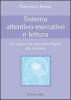 Sistema attentivo-esecutivo e lettura. Un approccio neuropsicologico alla dislessia