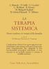 La terapia sistemica. Nuove tendenze in terapia della famiglia