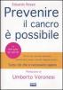 Prevenire il cancro � possibile