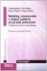 Marketing, comunicazione e relazioni pubbliche per gli studi professionali. Crescere tra etica e competizione
