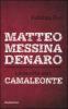 Matteo Messina Denaro. La mafia del camaleonte