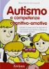 Autismo e competenze cognitivo-emotive. Valutare e potenziare le capacit� di riconoscere le emozioni e inferire gli stati mentali dell'altro. CD-ROM