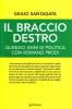 Il braccio destro. Quindici anni di politica con Romano Prodi