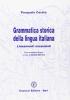 Grammatica storica della lingua italiana