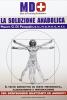 The anabolic solution. La soluzione anabolica per i bodybuilders