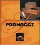 Formaggi