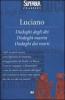 Dialoghi degli dei. Dialoghi marini. Dialoghi dei morti
