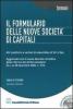 Il formulario delle nuove societ� di capitali. Con CD-ROM