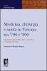Medicina, chirurgia e sanit� in Toscana tra '700 e '800. Gli archivi inediti di Pietro Betti, Carlo Burci e Vincenzo Chiarugi