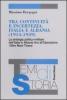 Tra continuit� e incertezza. Italia e Albania (1914-1939). La strategia politico-militare dell'Italia in Albania fino all'Operazione �Oltre Mare Tirana�