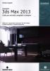 Autodesk 3ds Max 2013. Guida per architetti, progettisti e designer