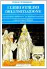 I libri sublimi dell'iniziazione