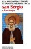 San Sergio e il suo tempo. Atti del 1� Convegno ecumenico internazionale di spiritualit� russa