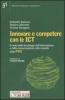 Innovare e competere con le ICT. Il ruolo delle tecnologie dell'informazione e della comunicazione nella crescita delle PMI