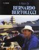 I film di Bernardo Bertolucci