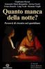Quanto manca della notte? Percorsi di riscatto nel quotidiano